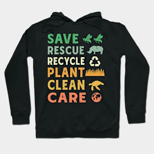 Save Rescue Recycle Plant Clean care Hoodie